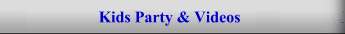 Kids Party & Videos